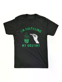 Crazy Dog T-Shirts Mens Im Fulfilling My Destiny Herb T Shirt Funny Sarcastic (Color: Black, size: S)