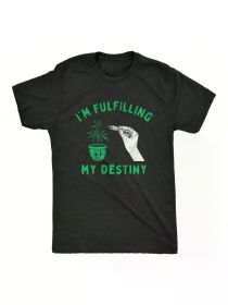 Crazy Dog T-Shirts Mens Im Fulfilling My Destiny Herb T Shirt Funny Sarcastic (Color: Black, size: XXL)