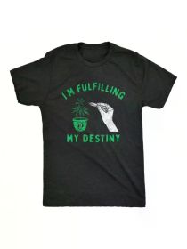 Crazy Dog T-Shirts Mens Im Fulfilling My Destiny Herb T Shirt Funny Sarcastic (Color: Black, size: M)