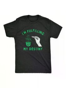 Crazy Dog T-Shirts Mens Im Fulfilling My Destiny Herb T Shirt Funny Sarcastic (Color: Black, size: L)