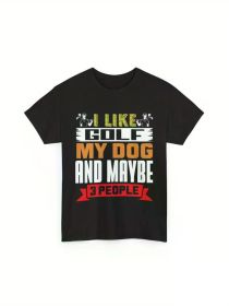 Golfer Dog Lover | I Like Golf My Dog And Maybe 3 People, Regular-Fit, Family T-shirt (Color: Black, size: XXXL)