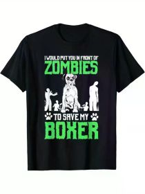 Humorous 'I Would Put You In Front Of Zombies to Save My Boxer' T-Shirt - 100% Cotton, Soft & Comfortable, Ideal Gift for Dog Lovers (Color: Black, size: S)